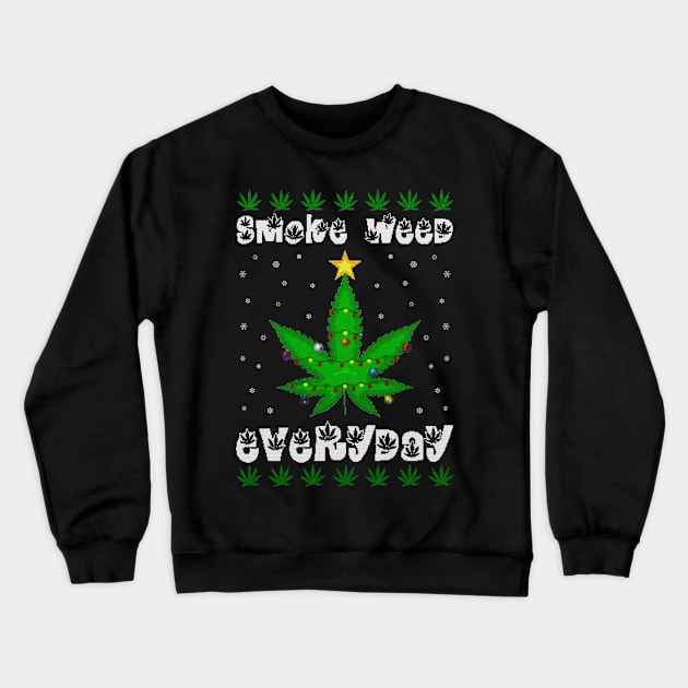 Smoke Weed Everyday Crewneck Sweatshirt by NotoriousMedia
